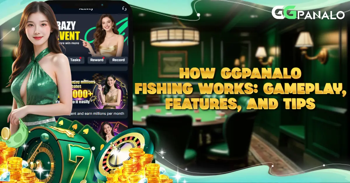 How GGpanalo Fishing Works: Gameplay, Features, and Tips