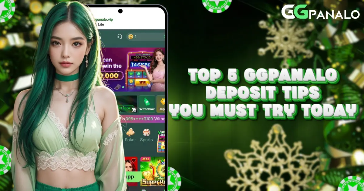 Top 5 GGPanalo Deposit Tips You Must Try Today